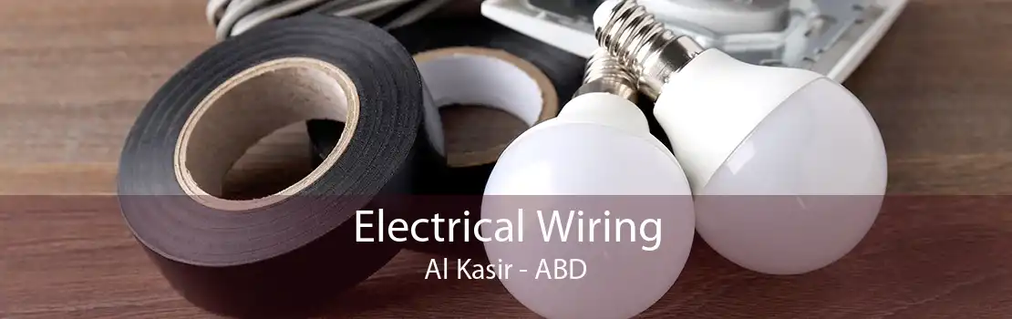 Electrical Wiring Al Kasir - ABD