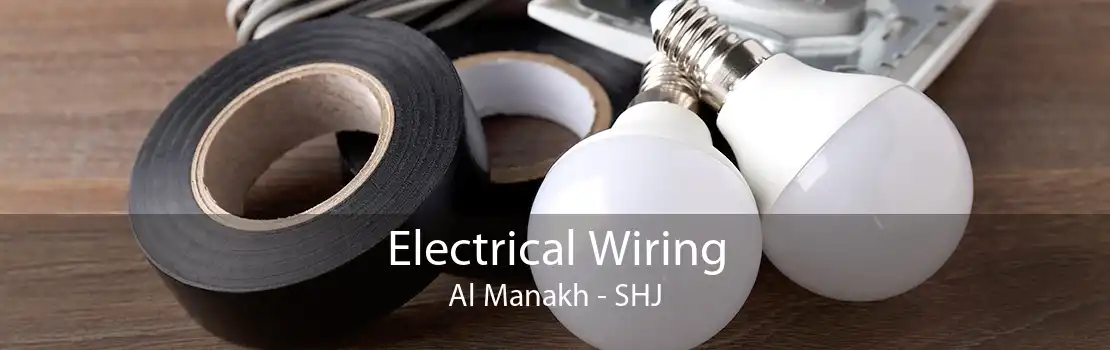 Electrical Wiring Al Manakh - SHJ