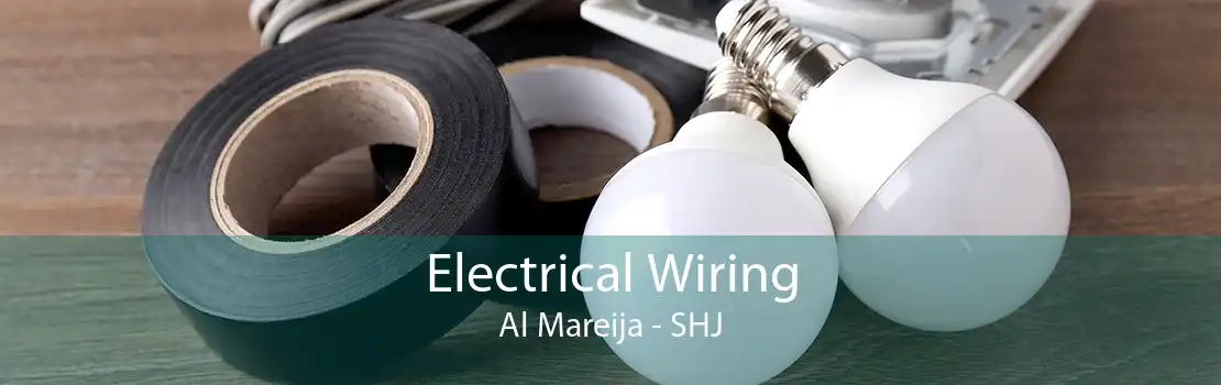 Electrical Wiring Al Mareija - SHJ