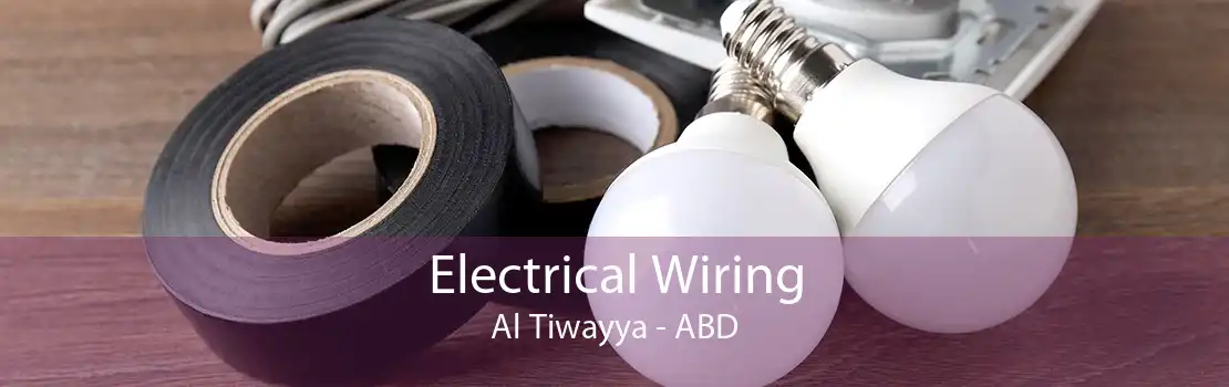 Electrical Wiring Al Tiwayya - ABD