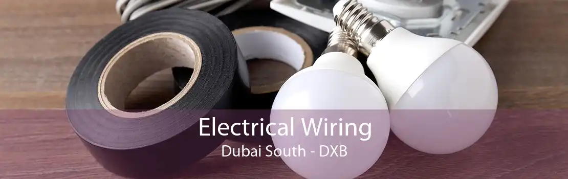 Electrical Wiring Dubai South - DXB