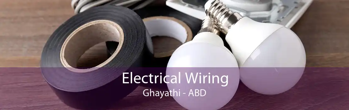 Electrical Wiring Ghayathi - ABD