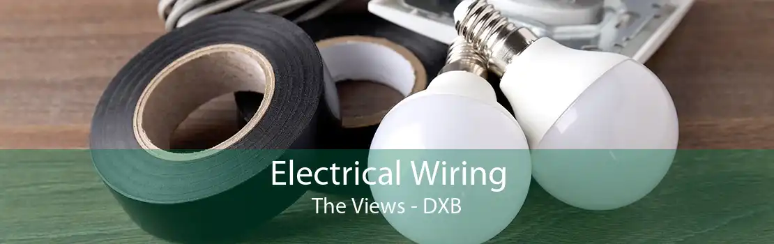 Electrical Wiring The Views - DXB