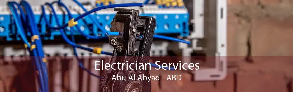 Electrician Services Abu Al Abyad - ABD