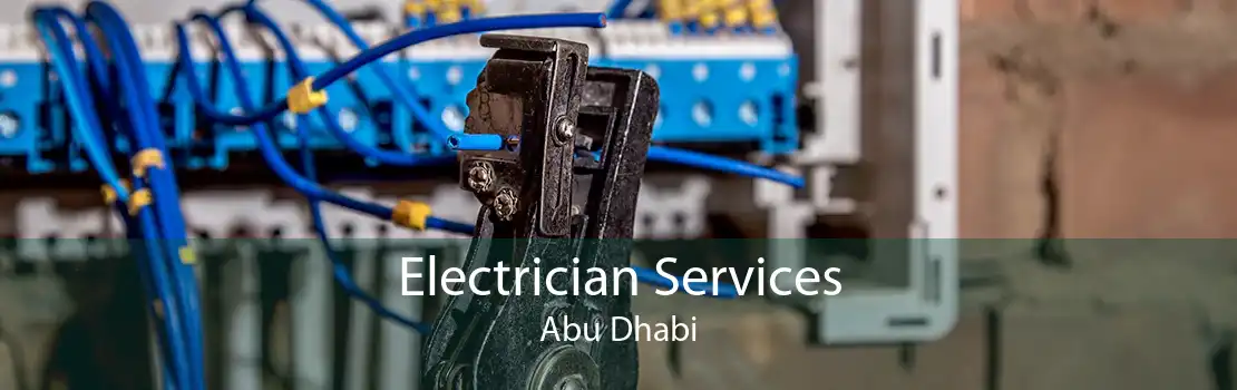 Electrician Services Abu Dhabi