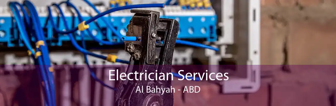 Electrician Services Al Bahyah - ABD