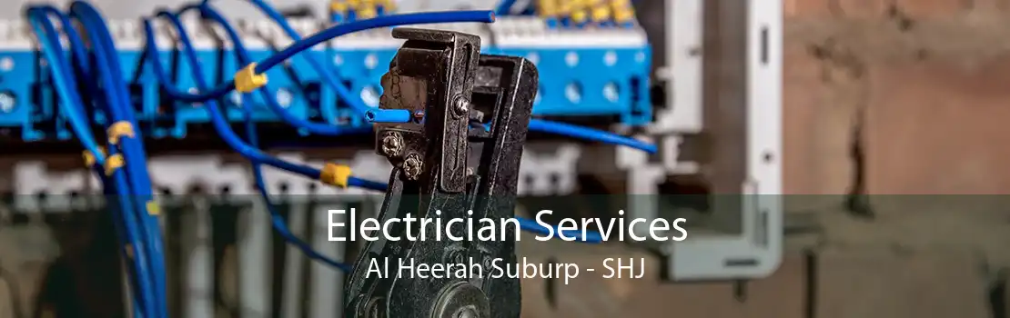 Electrician Services Al Heerah Suburp - SHJ