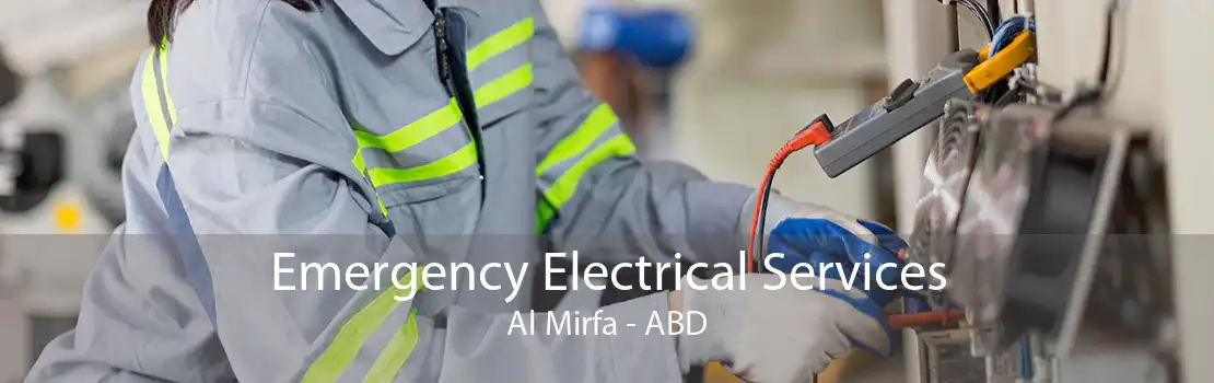 Emergency Electrical Services Al Mirfa - ABD
