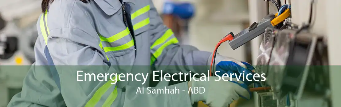 Emergency Electrical Services Al Samhah - ABD