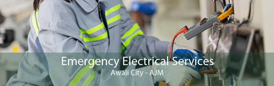 Emergency Electrical Services Awali City - AJM