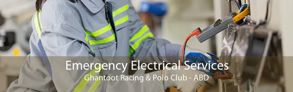 Emergency Electrical Services Ghantoot Racing & Polo Club - ABD