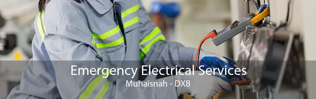 Emergency Electrical Services Muhaisnah - DXB