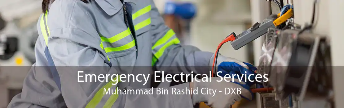 Emergency Electrical Services Muhammad Bin Rashid City - DXB