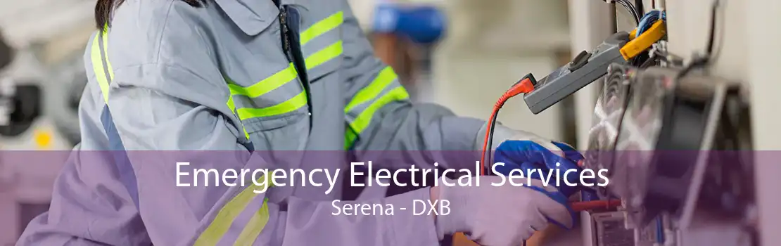 Emergency Electrical Services Serena - DXB