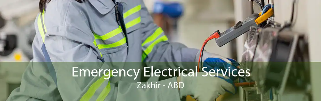 Emergency Electrical Services Zakhir - ABD