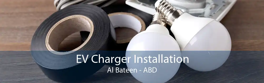 EV Charger Installation Al Bateen - ABD