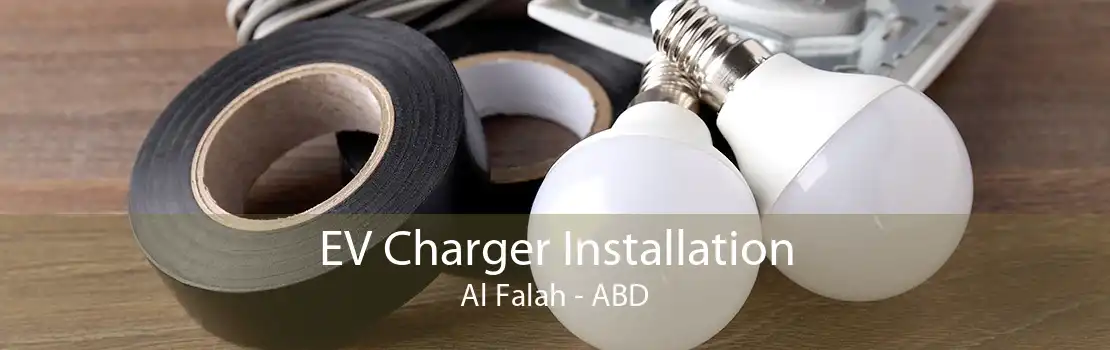 EV Charger Installation Al Falah - ABD