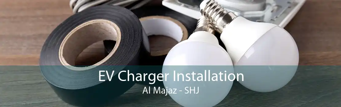 EV Charger Installation Al Majaz - SHJ