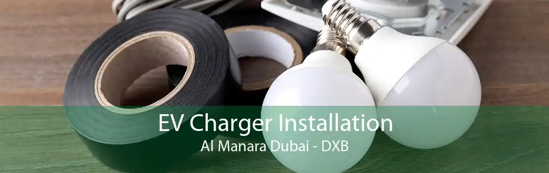 EV Charger Installation Al Manara Dubai - DXB