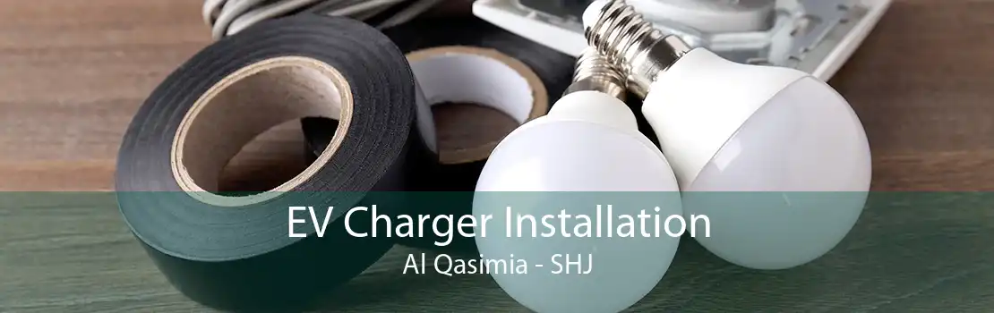 EV Charger Installation Al Qasimia - SHJ