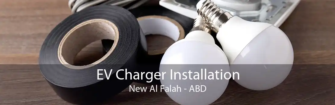 EV Charger Installation New Al Falah - ABD