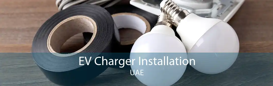 EV Charger Installation UAE